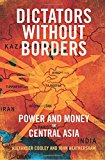 Book Dictators Without Borders: Power and Money in Central Asia free