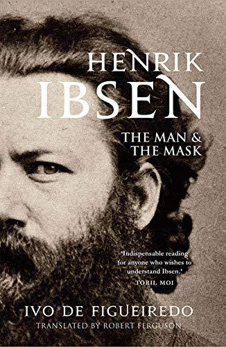 Book Henrik Ibsen: The Man and the Mask free