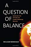 Book A Question of Balance: Weighing the Options on Global Warming Policies free