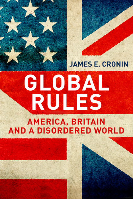Book Global Rules: America, Britain and a Disordered World free