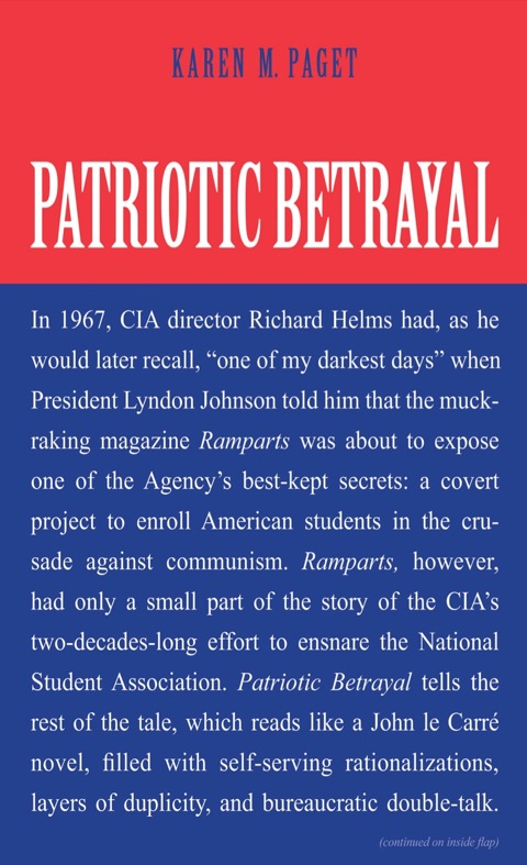 Book Patriotic Betrayal: The Inside Story of the CIA's Secret Campaign to Enroll American Students in the Crusade Against Communism free