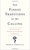 Book The Finest Traditions of My Calling: One Physician’s Search for the Renewal of Medicine free