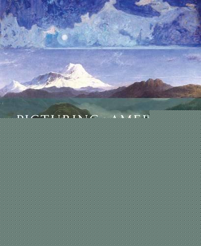 Book Picturing the Americas: Landscape Painting from Tierra del Fuego to the Arctic free