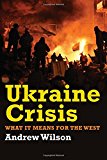 Book Ukraine Crisis: What It Means for the West free