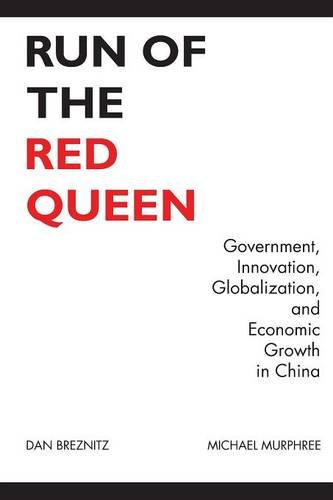 Book Run of the Red Queen: Government, Innovation, Globalization, and Economic Growth in China free