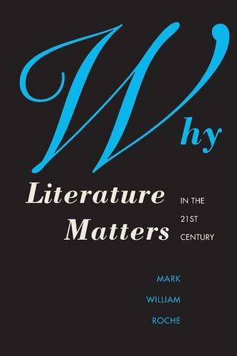 Book Why Literature Matters in the 21st Century free