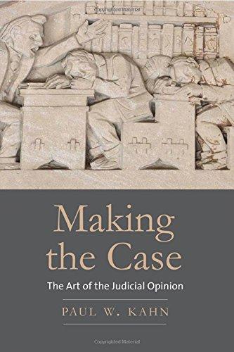 Book Making the Case: The Art of the Judicial Opinion free