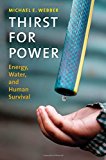 Book Thirst for Power: Energy, Water, and Human Survival free