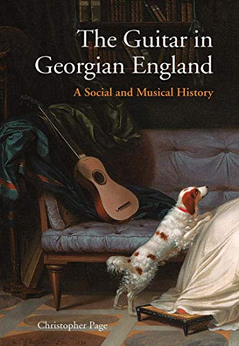 Book The Guitar in Georgian England: A Social and Musical History free