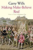 Book Making Make-believe Real: Politics As Theater In Shakespeare's Time free