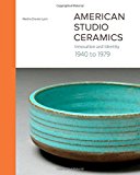 Book American Studio Ceramics: Innovation and Identity, 1940 to 1979 free