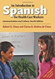 Book An Introduction to Spanish for Health Care Workers: Communication and Culture, Fourth Edition (Yale Language Series) (English and Spanish Edition) free
