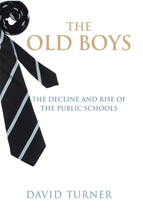 Book The Old Boys: The Decline and Rise of the Public School free