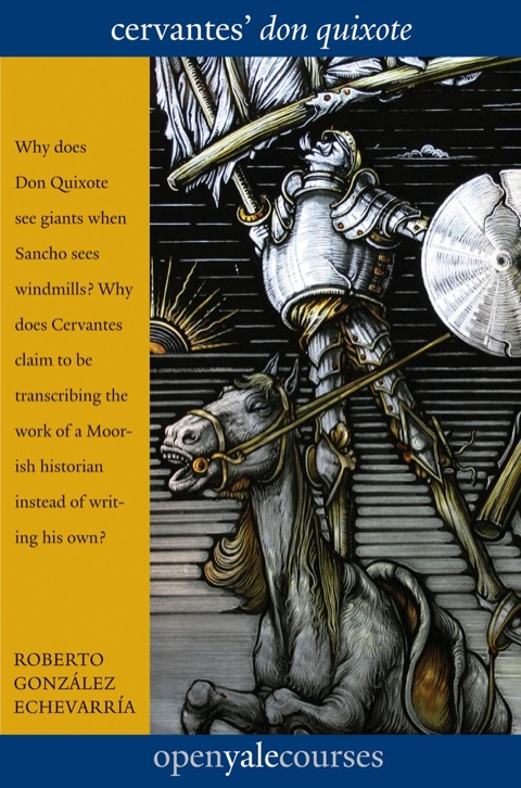 Book Cervantes' "Don Quixote" (The Open Yale Courses Series) free