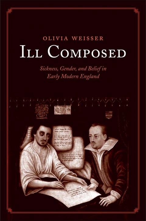 Book Ill Composed: Sickness, Gender, and Belief in Early Modern England free