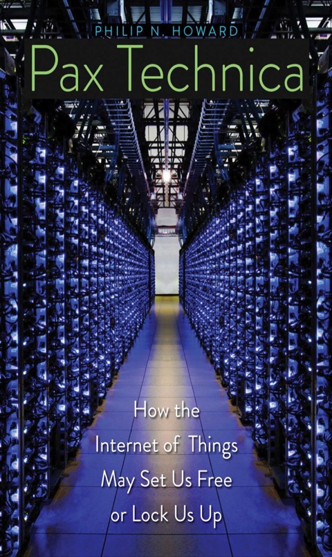 Book Pax Technica: How the Internet of Things May Set Us Free or Lock Us Up free