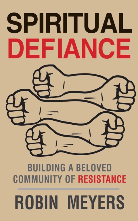 Book Spiritual Defiance: Building a Beloved Community of Resistance free