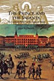 Book The Prince and the Infanta: The Cultural Politics of the Spanish Match free