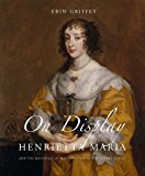 Book On Display: Henrietta Maria and the Materials of Magnificence at the Stuart Court (Paul Mellon Centre for Studies in British Art) free
