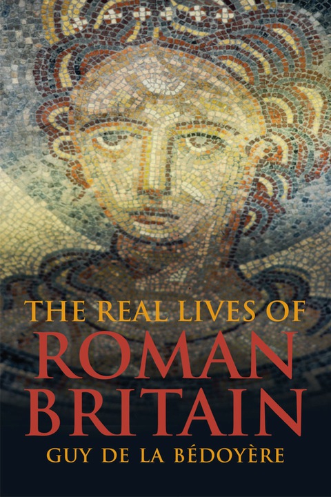 Book The Real Lives of Roman Britain free