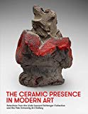 Book The Ceramic Presence in Modern Art: Selections from the Linda Leonard Schlenger Collection and the Yale University Art Gallery free