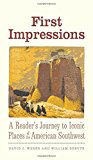 Book First Impressions: A Reader’s Journey to Iconic Places of the American Southwest (The Lamar Series in Western History) free