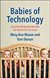 Book Babies of Technology: Assisted Reproduction and the Rights of the Child free
