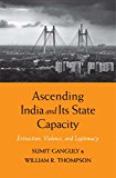 Book Ascending India and Its State Capacity: Extraction, Violence, and Legitimacy free