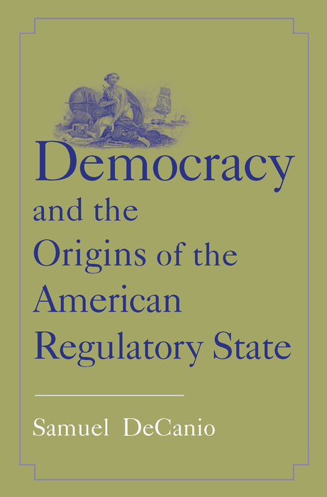 Book Democracy and the Origins of the American Regulatory State (The Institution for Social and Policy St) free