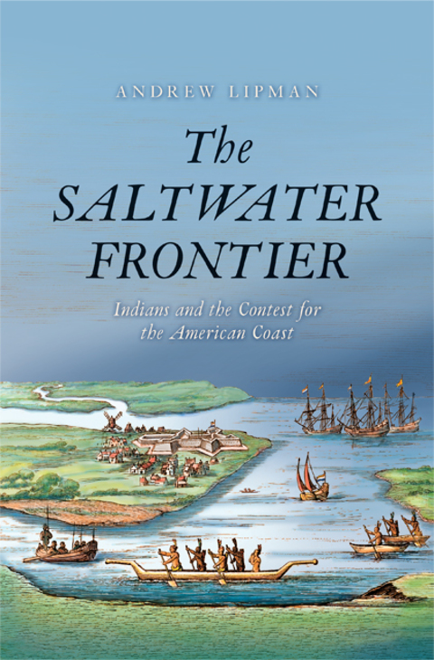 Book The Saltwater Frontier: Indians and the Contest for the American Coast (New Directions in Narrative History) free