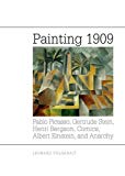Book Painting 1909: Pablo Picasso, Gertrude Stein, Henri Bergson, Comics, Albert Einstein, and Anarchy free