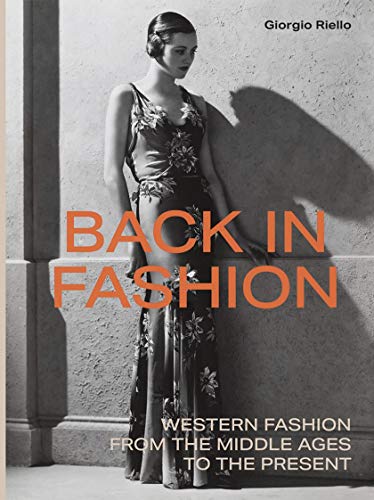 Book Back in Fashion: Western Fashion from the Middle Ages to the Present free
