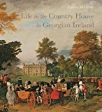 Book Life in the Country House in Georgian Ireland free