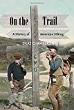 Book On the Trail: A History of American Hiking free
