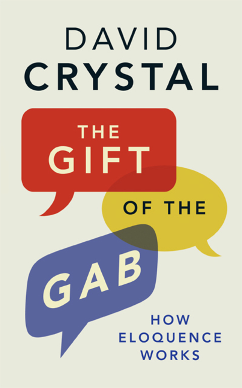 Book The Gift of the Gab: How Eloquence Works free