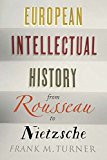 Book European Intellectual History from Rousseau to Nietzsche free