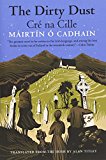 Book The Dirty Dust: Cré na Cille (The Margellos World Republic of Letters) free