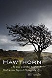 Book Hawthorn: The Tree That Has Nourished, Healed, and Inspired Through the Ages free
