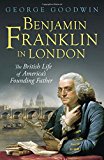 Book Benjamin Franklin in London: The British Life of America's Founding Father (Lewis Walpole Series in Eighteenth-C) free