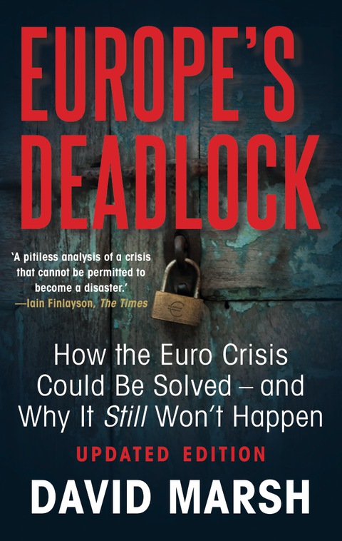 Book Europe's Deadlock: How the Euro Crisis Could Be Solved  And Why It Still Won't Happen free