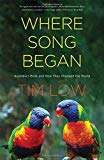 Book Where Song Began: Australia's Birds and How They Changed the World free