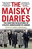 Book The Maisky Diaries: The Wartime Revelations of Stalin's Ambassador in London free