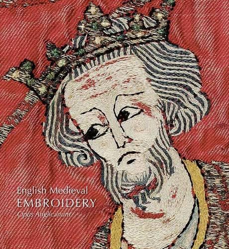 Book English Medieval Embroidery: Opus Anglicanum free