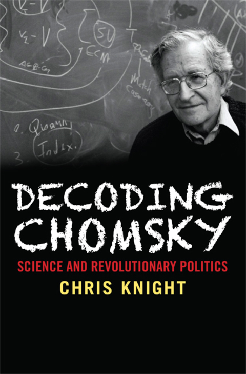 Book Decoding Chomsky: Science and Revolutionary Politics free