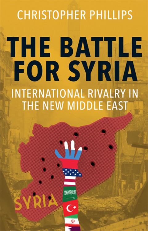 Book The Battle for Syria: International Rivalry in the New Middle East free