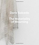 Book Doris Salcedo: The Materiality of Mourning free