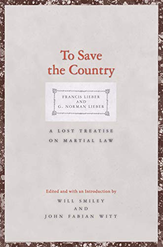 Book To Save the Country: A Lost Treatise on Martial Law (Yale Law Library Series in Legal History and Reference) free