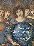 Book Modern Painters, Old Masters: The Art of Imitation from the Pre-Raphaelites to the First World War free
