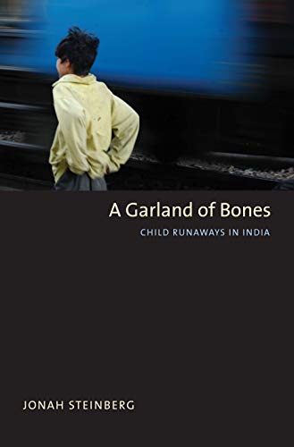 Book A Garland of Bones: Child Runaways in India (Yale Agrarian Studies Series) free Book A Garland of Bones: Child Runaways in India (Yale Agrarian Studies Series) free