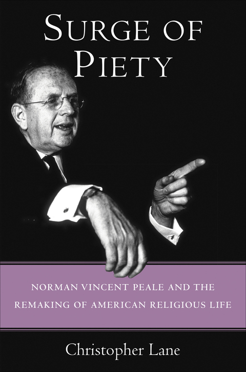 Book Surge of Piety: Norman Vincent Peale and the Remaking of American Religious Life free